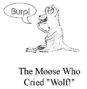 The Moose who Cried Wolf
